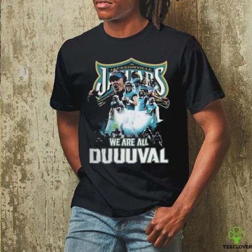 Official Jacksonville Jaguars We Are All Duuuval T Shirt