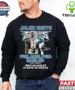 Official Jalen Hurts 1 Philadelphia Eagles Once An Eagles Always An Eagles Shirt