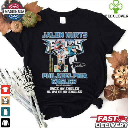 Official Jalen Hurts 1 Philadelphia Eagles Once An Eagles Always An Eagles Shirt