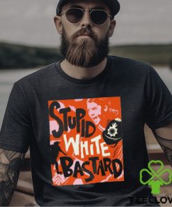 Official James Hillier Sam Kerr Stupid White Bastards T Shirt
