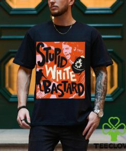 Official James Hillier Sam Kerr Stupid White Bastards T Shirt