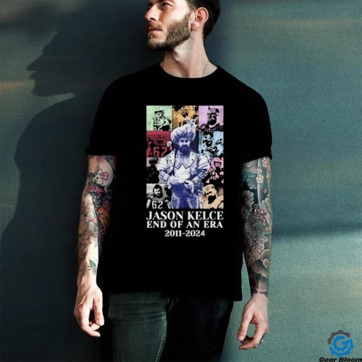 Official Jason Kelce End Of An Era 2011 2024 Shirt