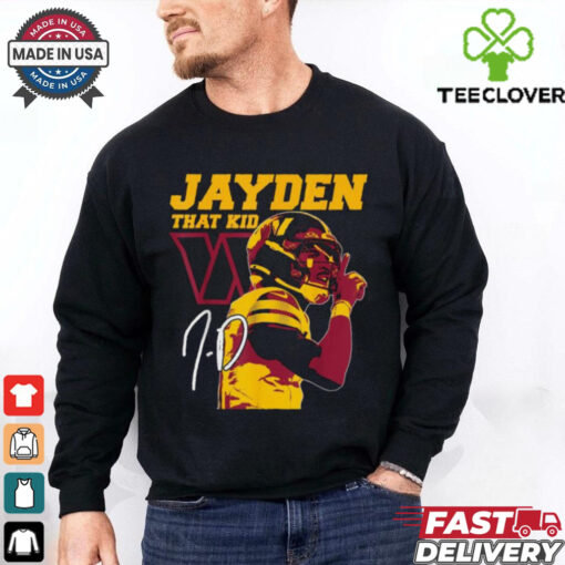 Official Jayden Daniels That Kid Washington Commanders Signature T shirts