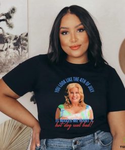 Official Jennifer Coolidge You Look Like The 4th Of July It Makes Me Want A Hot Dog Real Bad Shirt