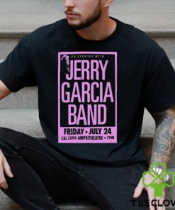 Official Jerry garcia Cal Expo amphitheatre july 24 2023 art poster design t hoodie, sweater, longsleeve, shirt v-neck, t-shirt