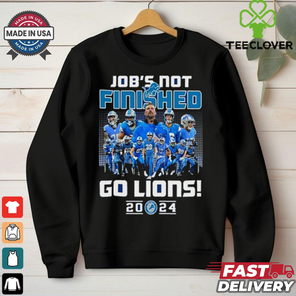 Official Job’s Not Finished Go Detroit Lions 2024 shirt Official Job’s Not Finished Go Detroit Lions 2024 shirt