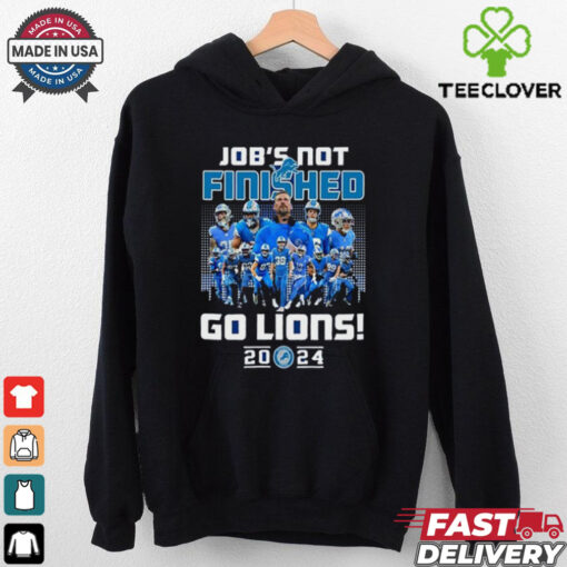 Official Job’s Not Finished Go Detroit Lions 2024 shirt