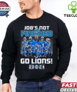 Official Job’s Not Finished Go Detroit Lions 2024 shirt