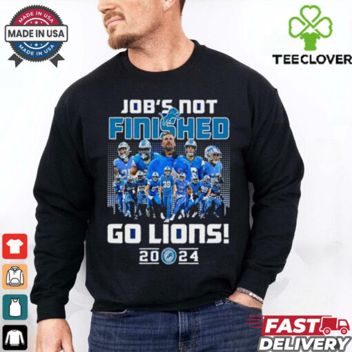 Official Job’s Not Finished Go Detroit Lions 2024 shirt