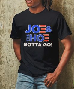 Official Joe And The Hoe Gotta Go Shirt