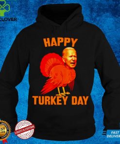 Official Joe Biden Happy Turkey Day T hoodie, sweater, longsleeve, shirt v-neck, t-shirt