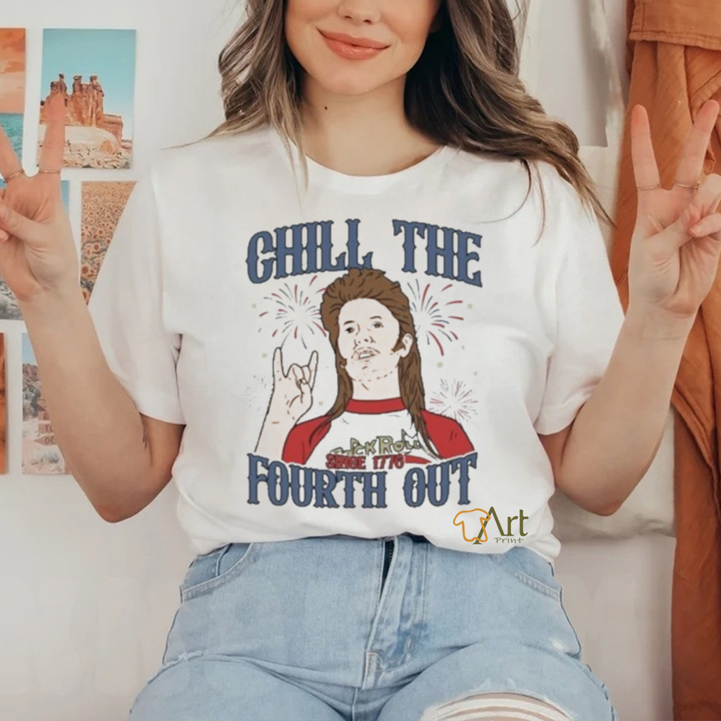Official Joe Dirt Chill The Fourth Out July 4th Shirt Official Joe Dirt Chill The Fourth Out July 4th Shirt