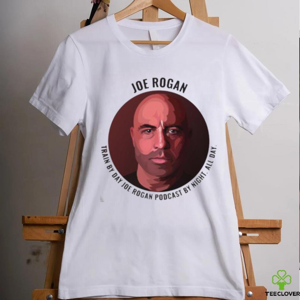 Official Joe Rogan Train By Day Shirt Official Joe Rogan Train By Day Shirt