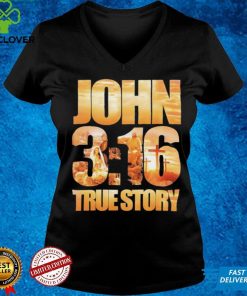 Official John 3 16 true story shirt