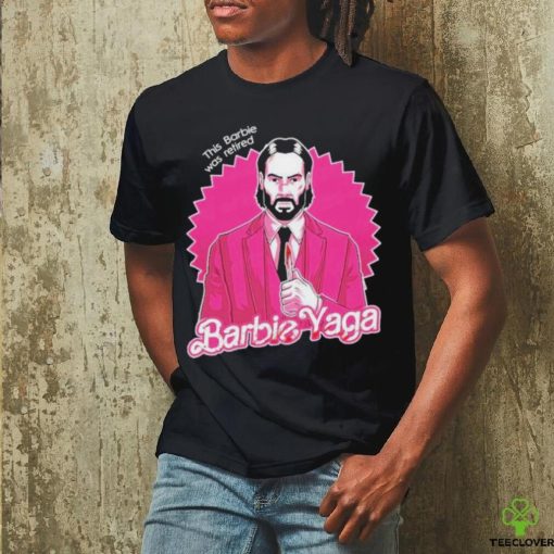 Official John Wick Barbie Yaga This Barbie Was Retired Shirt
