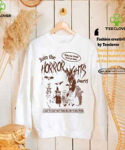 Official Join the horror nights party bring your friends never go alone T hoodie, sweater, longsleeve, shirt v-neck, t-shirt