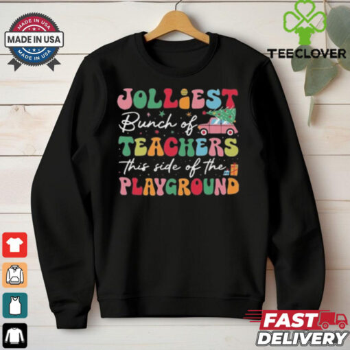 Official Jolliest Bunch Of Teachers This Side Of The Playground Christmas Shirt