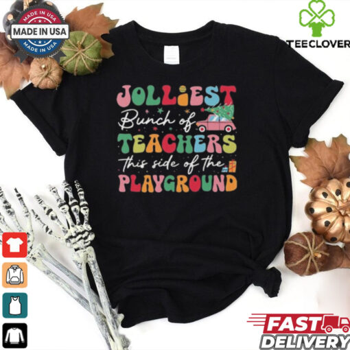 Official Jolliest Bunch Of Teachers This Side Of The Playground Christmas Shirt