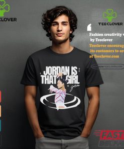Official Jordan Is That Girl 2024 signature t shirt