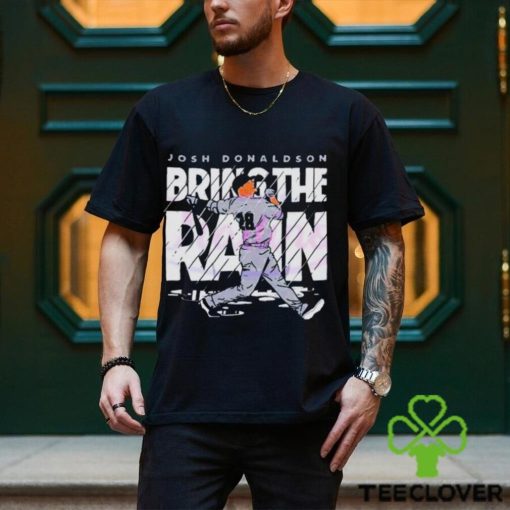 Official Josh donaldson bring the rain T shirt