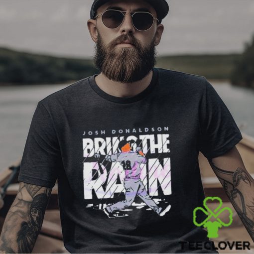 Official Josh donaldson bring the rain T shirt
