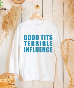 Official Jpgghowell Good Tits And Terrible Iuence Tee Shirt
