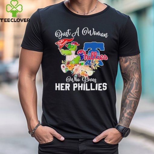 Official Just A Woman Who Loves Her Philadelphia Phillies Mascot Shirt