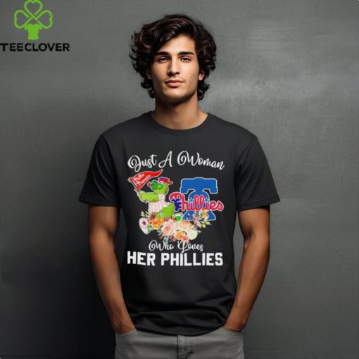 Official Just A Woman Who Loves Her Philadelphia Phillies Mascot Shirt