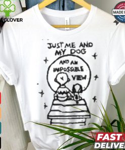 Official Just Me And My Dog And An Impossible View Shirt