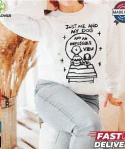 Official Just Me And My Dog And An Impossible View Shirt
