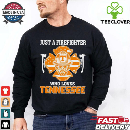 Official Just a Firefighter who loves Tennessee Volunteer Shirt