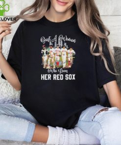 Official Just a woman who loves her Boston red sox mlb T hoodie, sweater, longsleeve, shirt v-neck, t-shirt