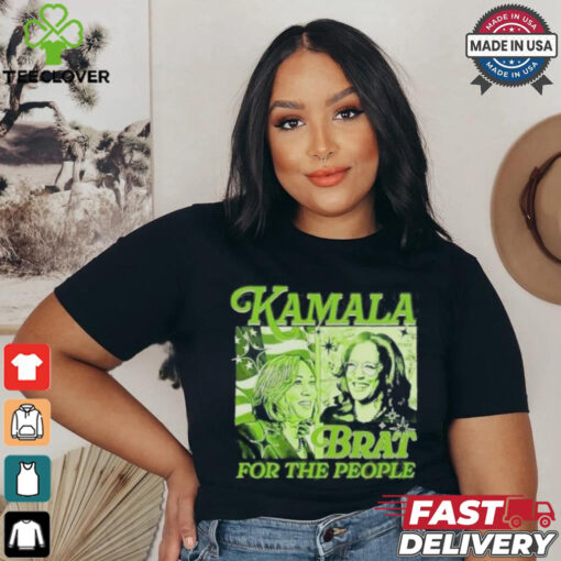 Official Kamala Brat For The People Kamala Harris For President 2024 Charli Xcx Inspired T shirt