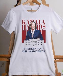 Official Kamala Harris I Understand The Assignment Shirt