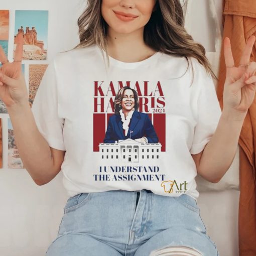 Official Kamala Harris I Understand The Assignment Shirt