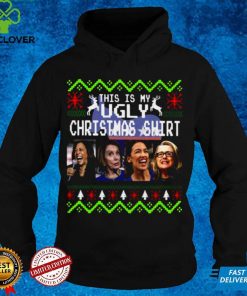 Official Kamala Harris Nancy Pelosi Alexandria Ocasio Cortez And Hillary Clinton This Is My Ugly hoodie, sweater, longsleeve, shirt v-neck, t-shirt
