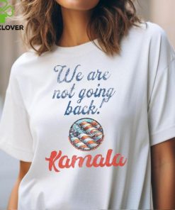 Official Kamala Harris we are not going back America T shirt