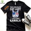 Official Kamala This Childless Cat Lady Is Voting Kamala Harris 2024 T Shirt