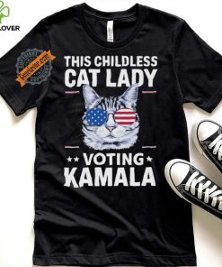 Official Kamala This Childless Cat Lady Is Voting Kamala Harris 2024 T Shirt