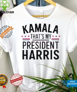 Official Kamala harris thats my president 2024 shirt