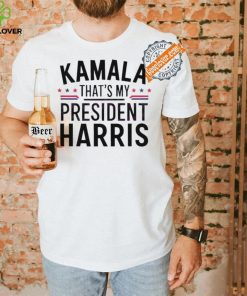 Official Kamala harris thats my president 2024 shirt