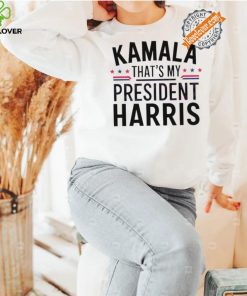 Official Kamala harris thats my president 2024 shirt