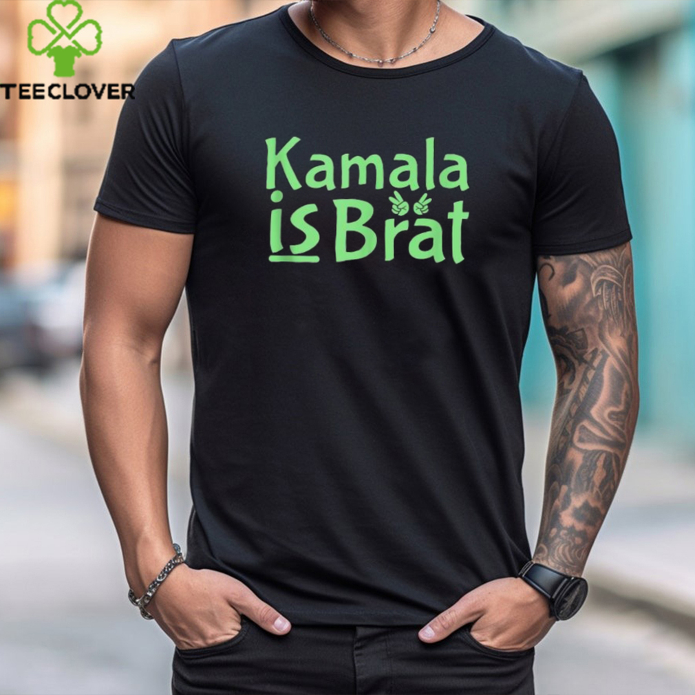 Official Kamala is brat sarcastic quote Kamala is brat 2024 T shirt Official Kamala is brat sarcastic quote Kamala is brat 2024 T shirt