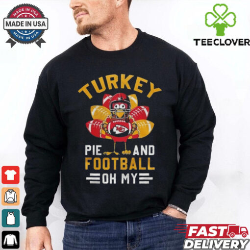 Official Kansas City Chiefs Happy Thanksgiving Turkey Pie And Football Oh My Shirt