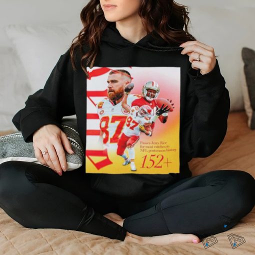 Official Kansas City Chiefs Travis Kelce Passes Jerry Rice For The Most Catches In NFL Postseason History Classic T Shirt