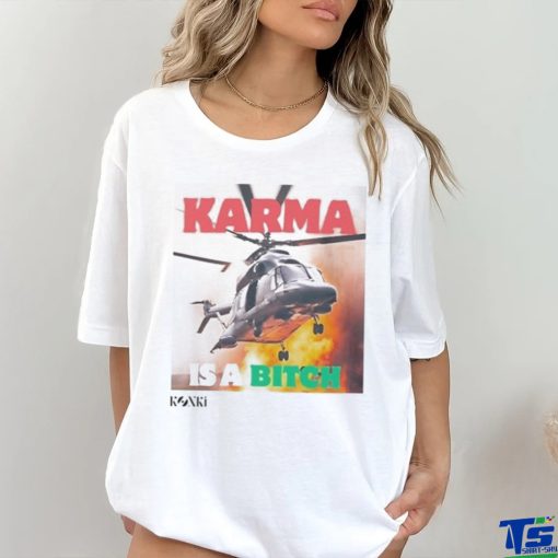 Official Karma Is A Bitch Helicopter carrying Iranian President Raisi Crashes Shirt