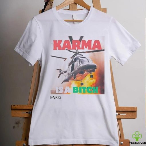 Official Karma Is A Bitch Helicopter carrying Iranian President Raisi Crashes Shirt