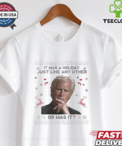Official Keith Morrison It Was A Holiday Just Like Any Other Ugly Christmas T Shirt