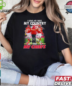 Official Kelce Mahomes And Andy Reid I Love My Wife My Country And My Kansas City Chiefs Shirt