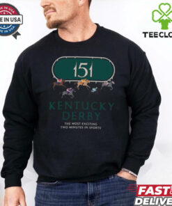 Official Kentucky Derby 151 Greatest The Most Exciting Two Minutes in Sports t shirt